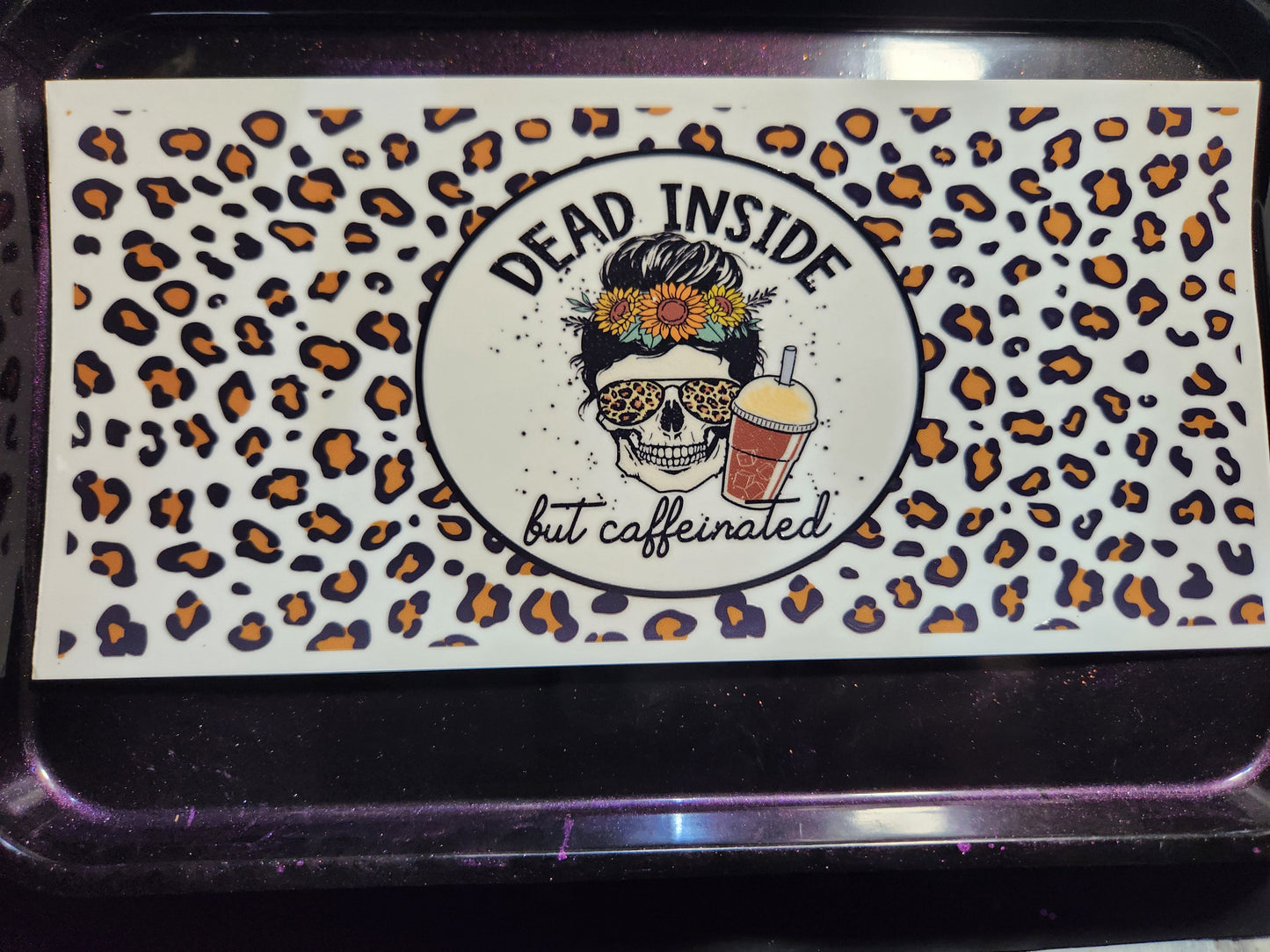 Dead Inside But Caffeinatted Animal Print