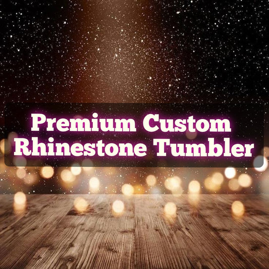 Premium Custom Rhinestone Tumbler